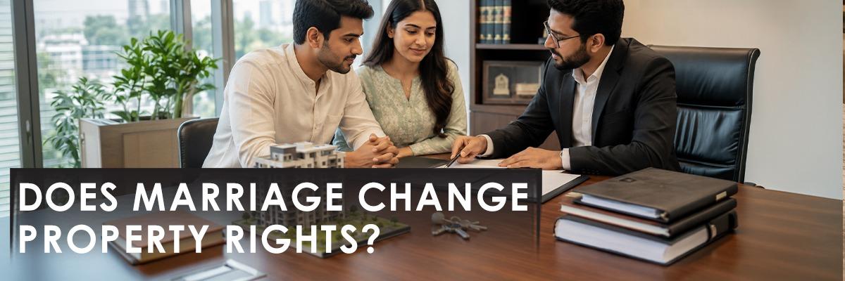 How Property Ownership Changes After Marriage