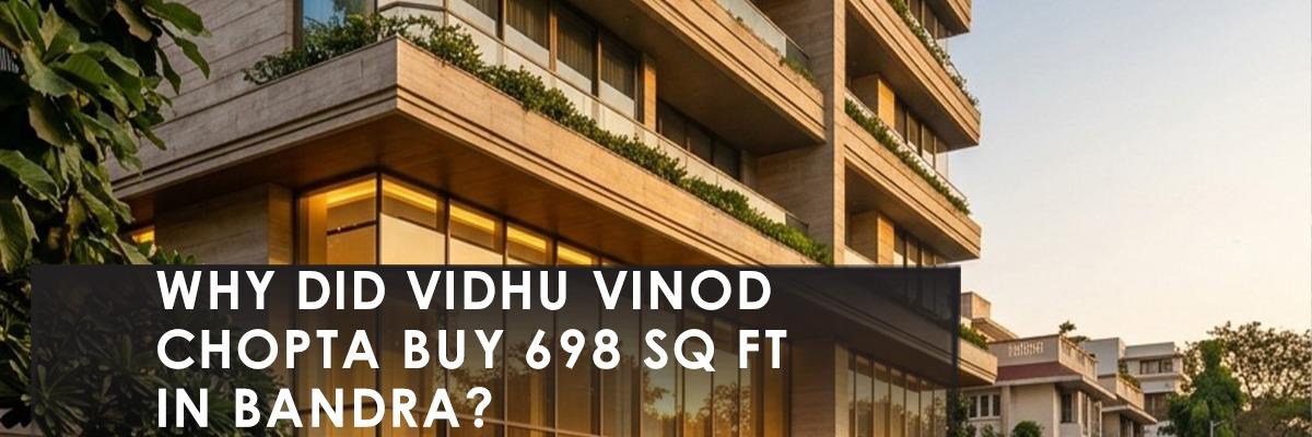 Vidhu Vinod Chopra Pays Rs 7.75 Crore for a 698 Sq Ft Bandra Flat: The Story Behind the Numbers