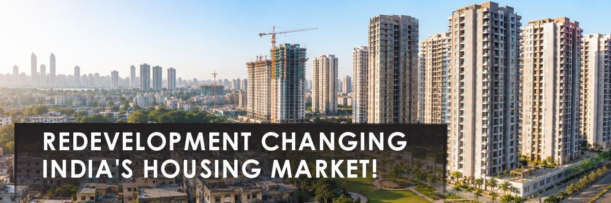 How Redevelopment Is Quietly Solving India's Housing Supply Problem