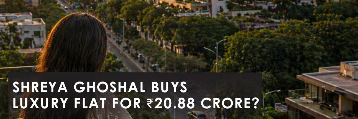 Shreya Ghoshal Buys Third Mumbai Property in Three Months for ₹20.88 Crore