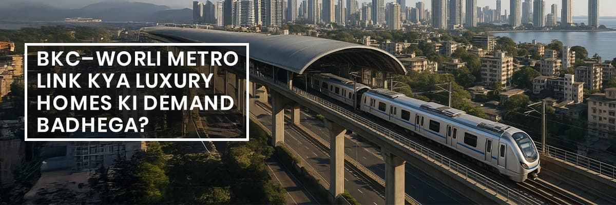 Mumbai Metro Line 3: How the BKC–Worli Link Will Transform the City's Real Estate - Thumbnail image
