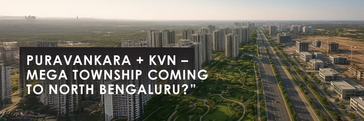 Puravankara and KVN Developers Launch ₹3,300-Crore Project in North Bengaluru - Featured blog image