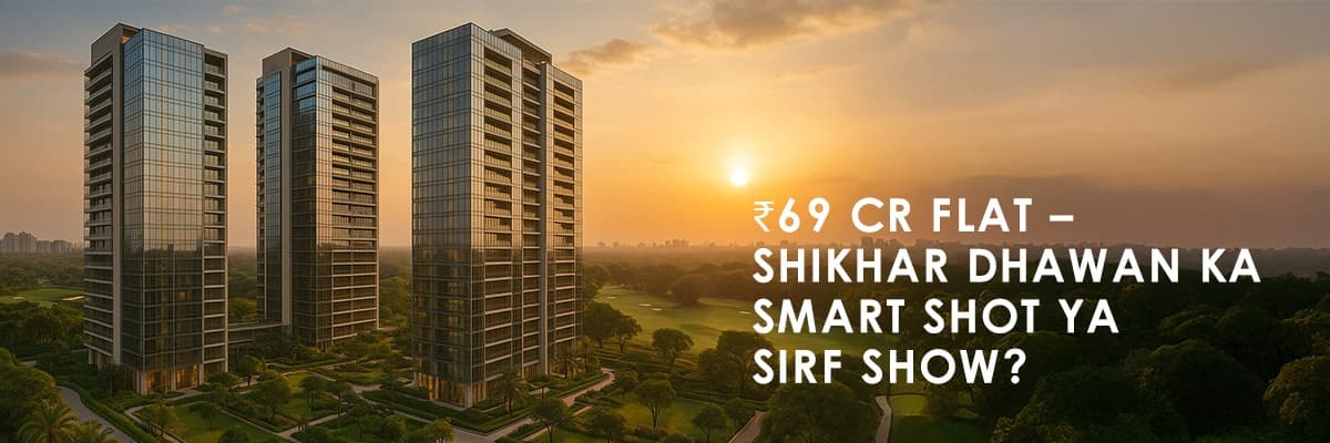 Shikhar Dhawan Buys Ultra-Luxury Flats in Gurugram for ₹69 Crore: A Deep Dive into the Deal and Gurugram's Luxury Property Market - Featured blog image