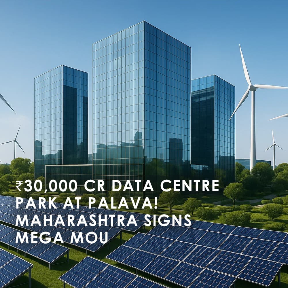 Maharashtra & Lodha Group Partner on ₹30,000-Crore Green Data Centre Park Near Mumbai - Feature image