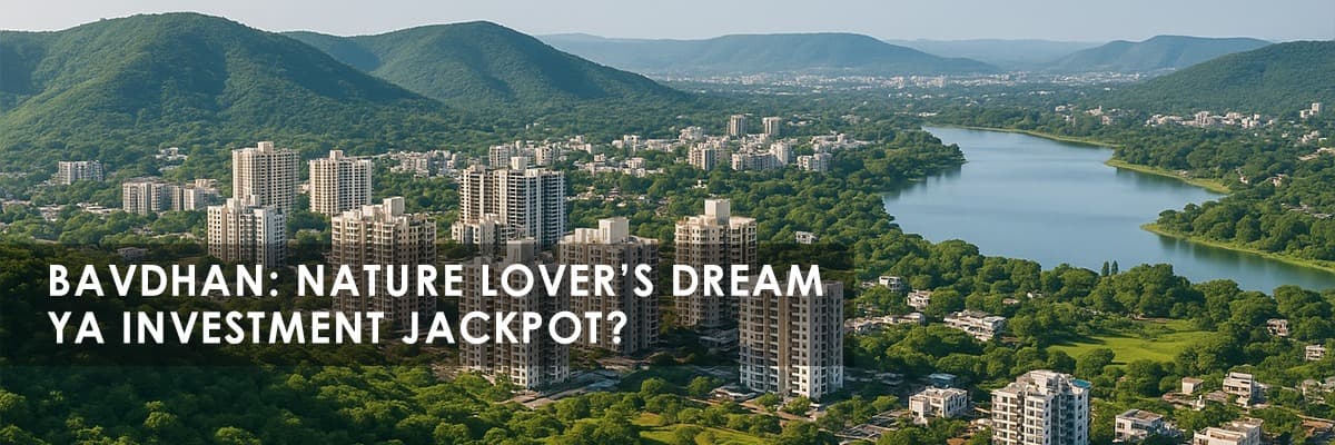 Bavdhan Pune Real Estate 2025: Nature Lover’s Paradise or Smart Investment Hub? - Thumbnail image