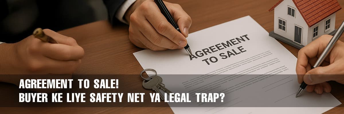 Understanding the Agreement to Sale: A Buyer's Guide to Property Transactions in India - Featured blog image