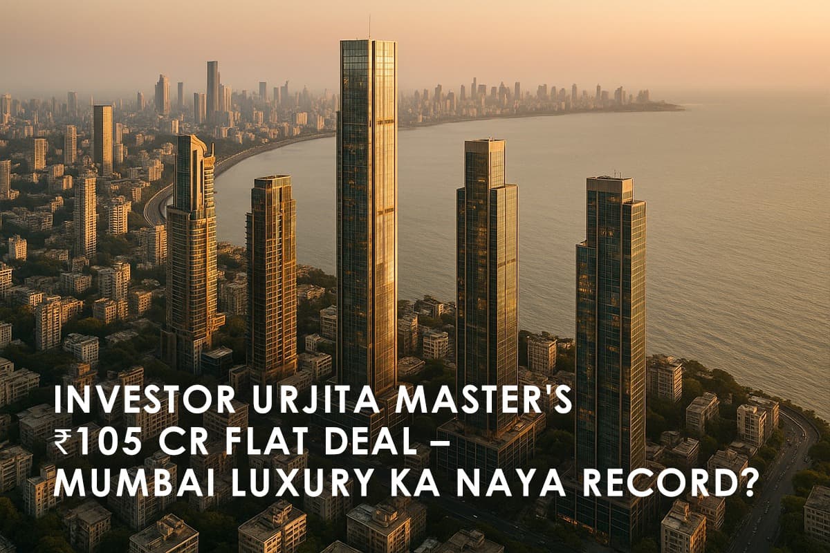 Investor Urjita Master's ₹105 Crore Luxury Flat Purchase: A Record-Breaking Mumbai Real Estate Deal - Featured blog image