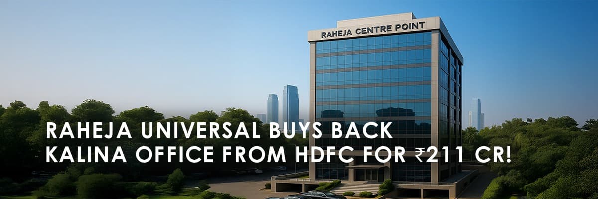 Raheja Universal Reacquires Kalina Office Building from HDFC for ₹211 Crore - Featured blog image