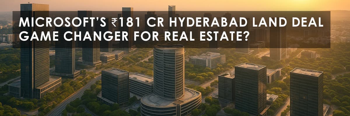 Microsoft India's ₹181.25 Crore Land Acquisition: A Boost for Hyderabad's Tech Hub Status - Featured blog image