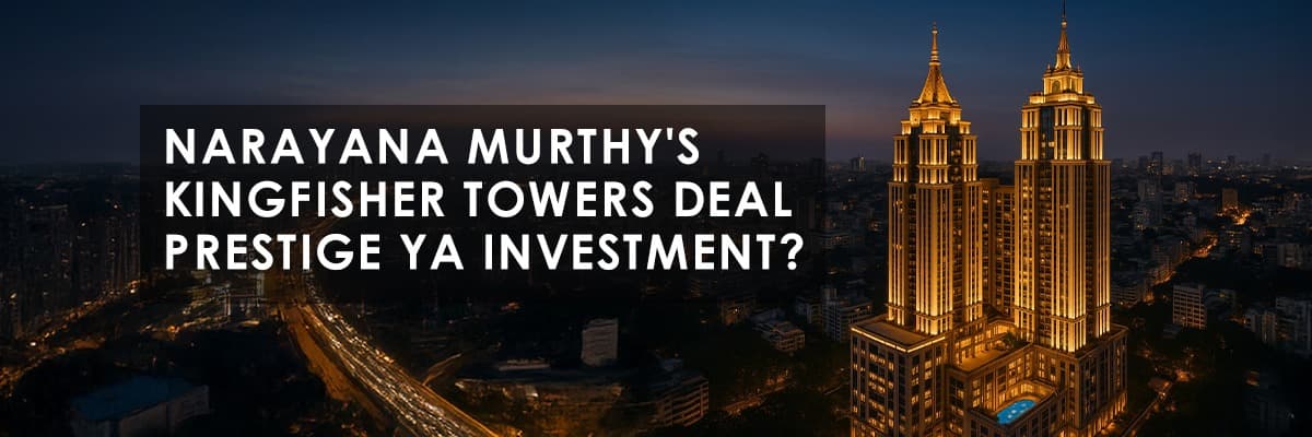 Narayana Murthy's ₹50 Crore Luxury Flat Purchase in Bengaluru's Kingfisher Towers - Featured blog image
