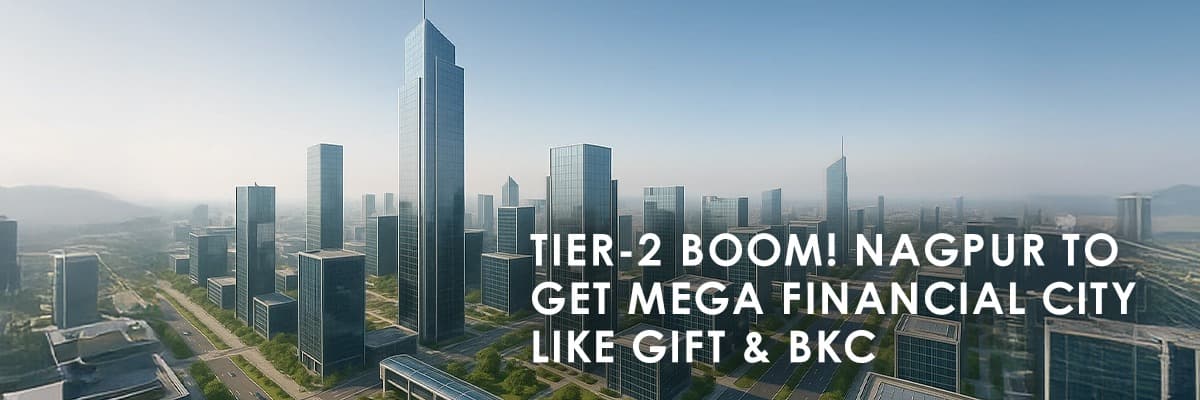 Nagpur's Ambitious Plan: A BKC and GIFT City-Style Financial Hub - Featured blog image