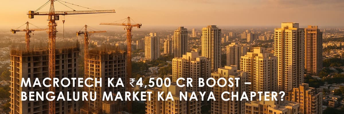 Macrotech Developers Exceeds ₹4,500 Crore in Pre-Sales, Expands to Bengaluru - Featured blog image