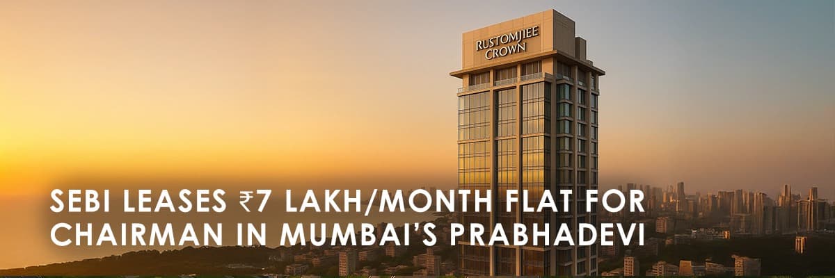 SEBI Leases Luxury Apartment for Chairman in Mumbai: A Look at Prabhadevi's High-End Real Estate - Featured blog image