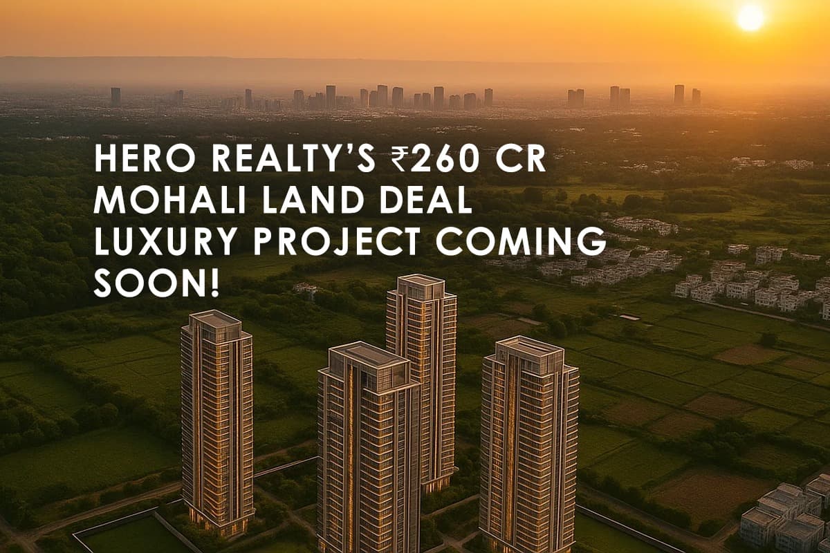 Hero Realty Expands Mohali Portfolio with ₹260 Crore Luxury Project - Featured blog image