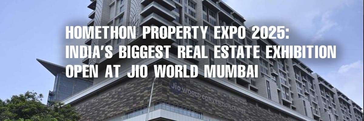 Homethon Property Expo 2025: India’s Largest Real Estate Event at Jio World Mumbai - Featured blog image