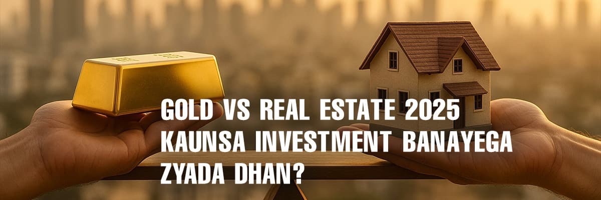 Gold vs Real Estate Investment: A Human Guide for Indian Investors in 2025 - Featured blog image