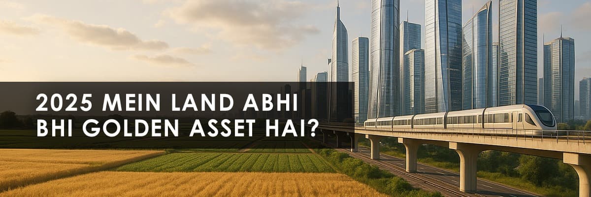 Why Land is Still a Golden Asset in India: A 2025 Perspective - Featured blog image