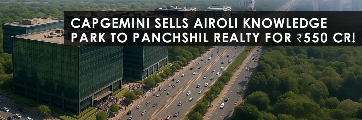 Capgemini Sells Airoli Knowledge Park to Panchshil Realty for ₹550 Crore: A Shift in Mumbai's Commercial Real Estate - Featured blog image