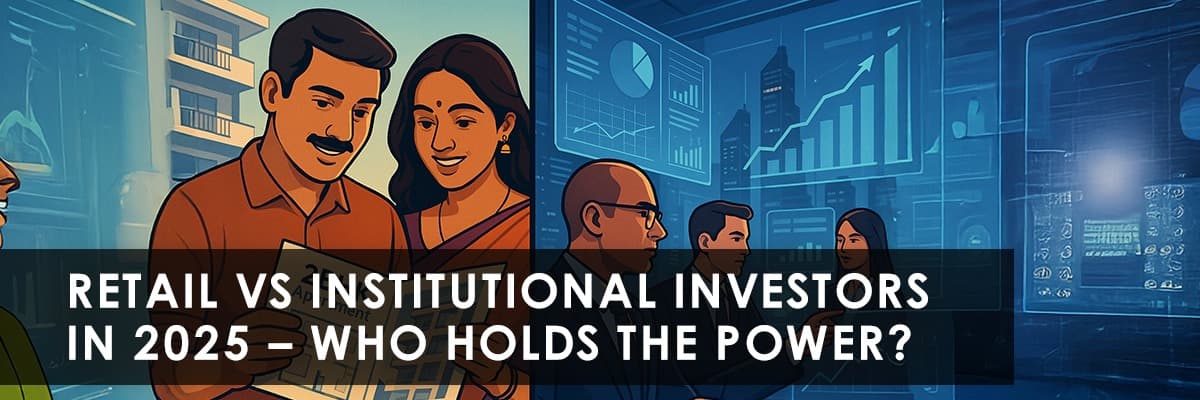 Institutional vs Retail Investors in Indian Real Estate: Two Sides of the Same Coin - Featured blog image