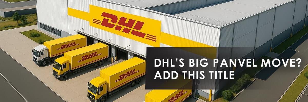 DHL Logistics Renews Warehouse Lease in Panvel: Impact on Mumbai's Industrial Real Estate - Featured blog image
