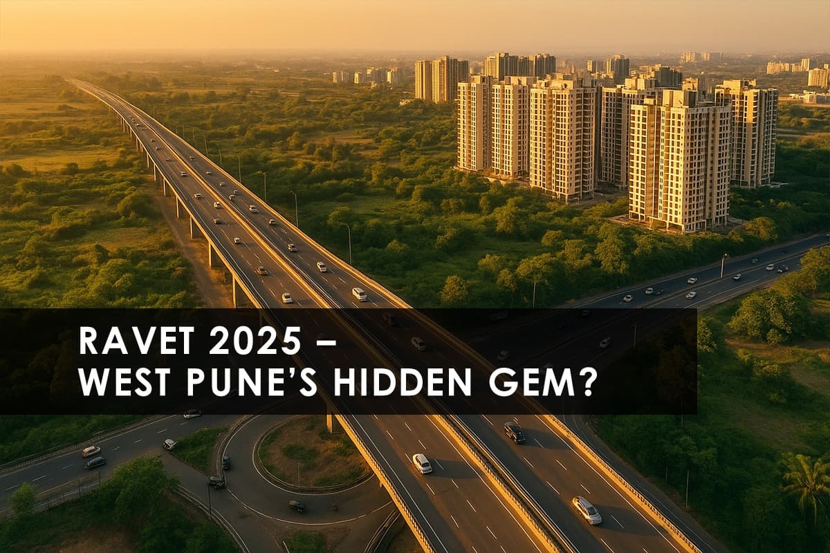 Ravet Pune Real Estate 2025: Affordable Homes, Premium Lifestyle & West Pune’s Rising Star - Featured blog image