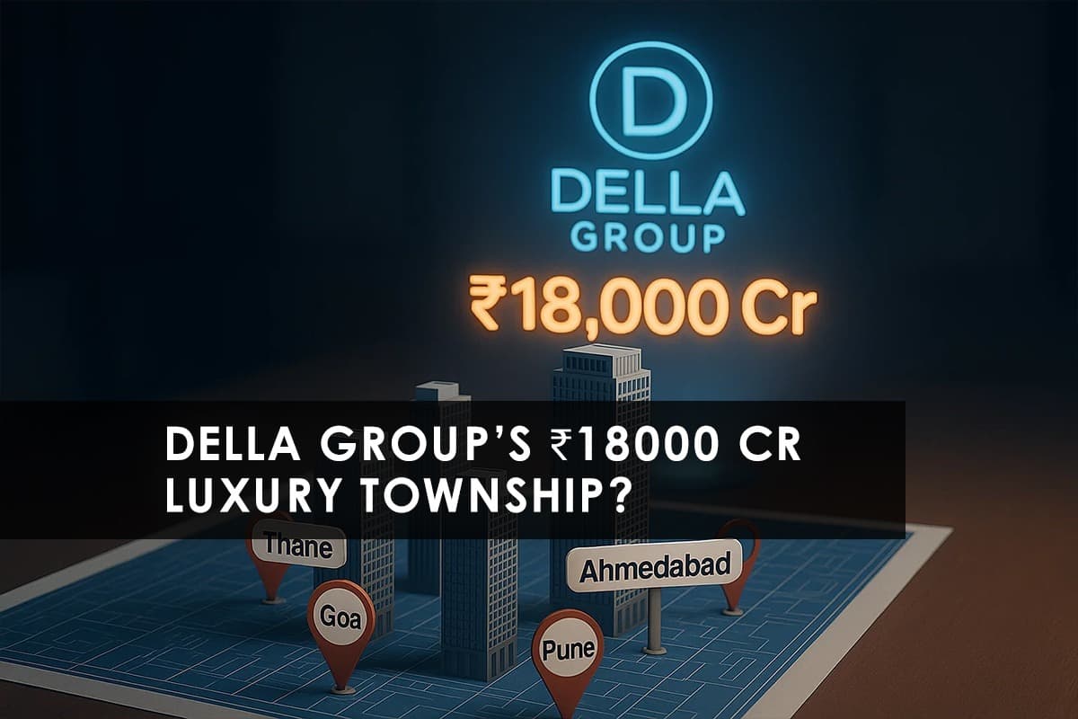 Della Group Launches 10 Luxury Township Projects Across India Worth ₹18,000 Crore - Featured blog image