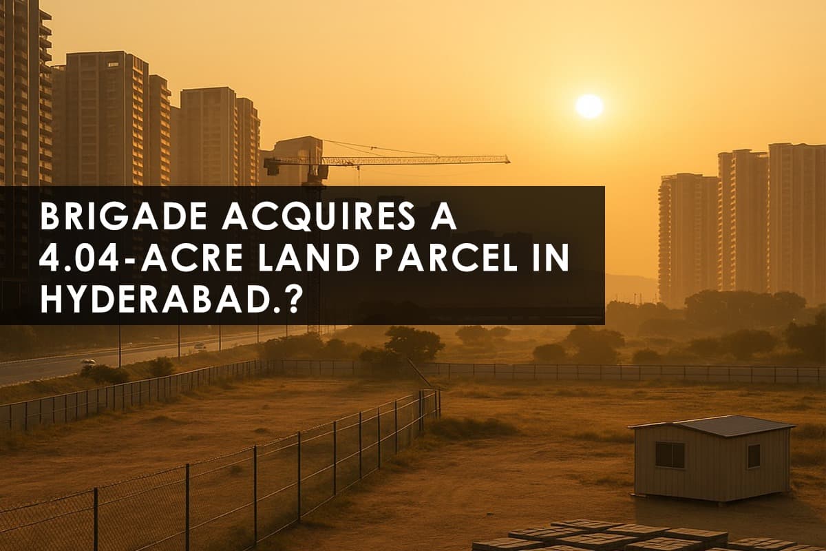 Brigade Enterprises Expands Hyderabad Footprint with 4.04-Acre Land Acquisition - Featured blog image