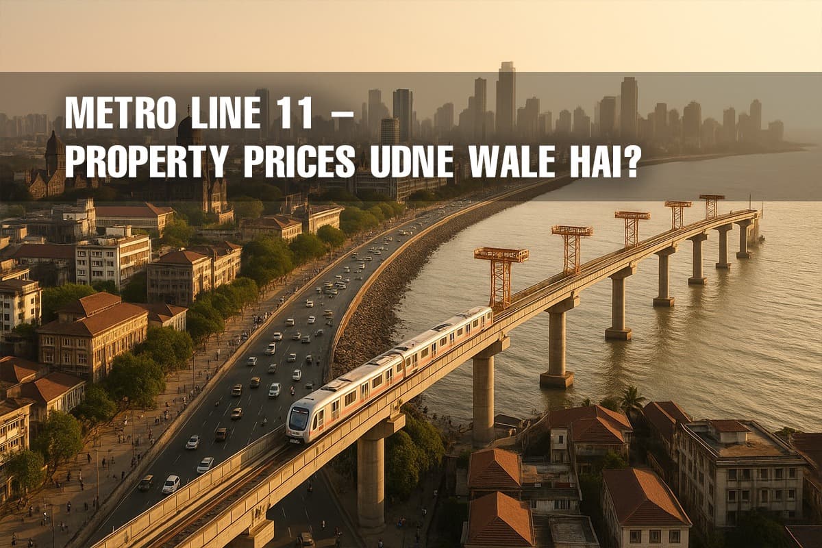 Metro Line 11: South Bombay to Wadala - Mumbai's Real Estate Revival - Featured blog image