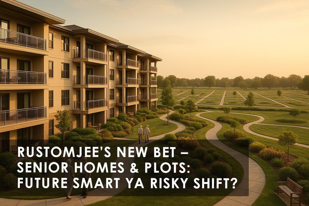 Rustomjee's New Direction: Senior Living and Plotted Developments in India - Featured blog image