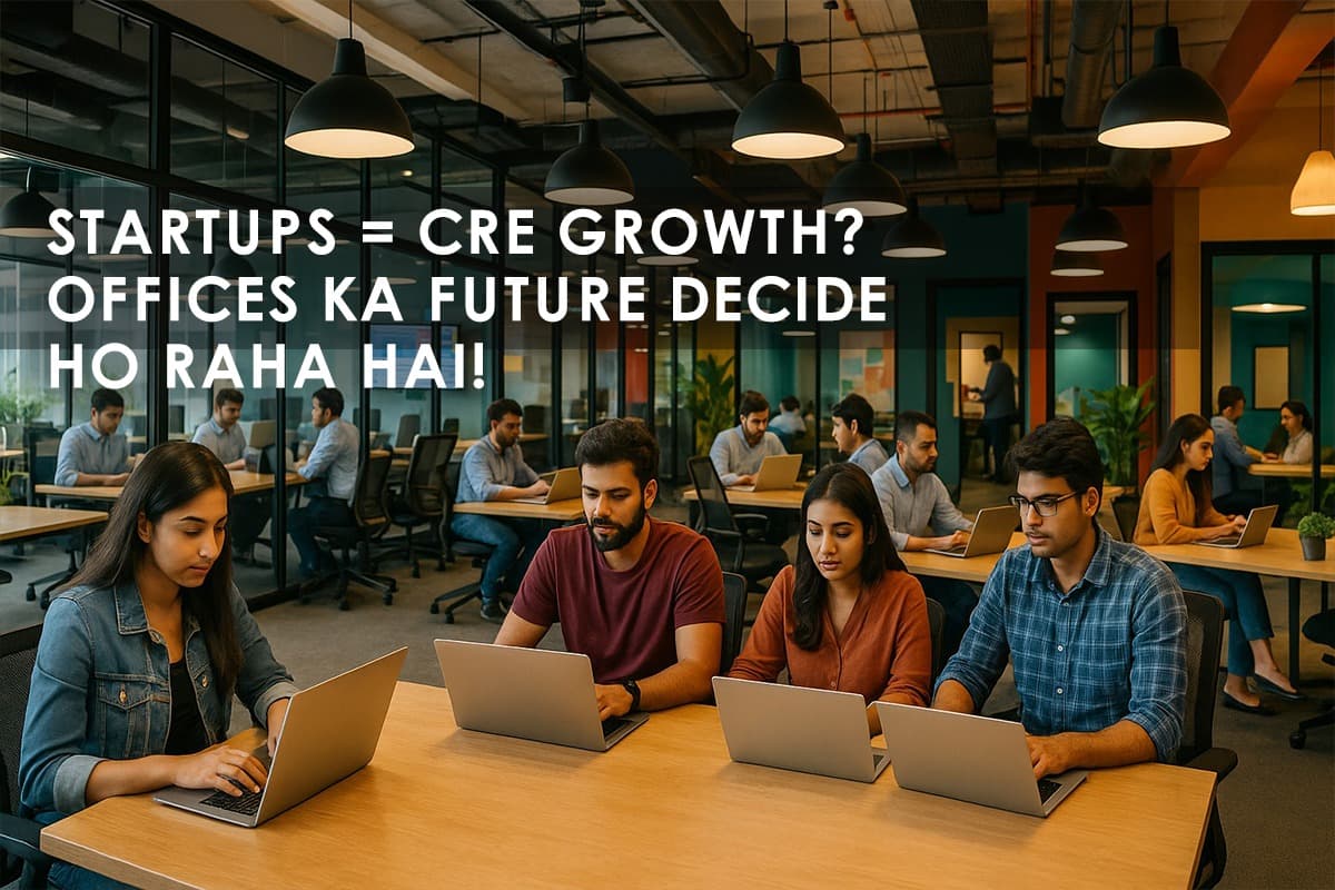 How Startups are Reshaping Commercial Real Estate Demand in India - Featured blog image