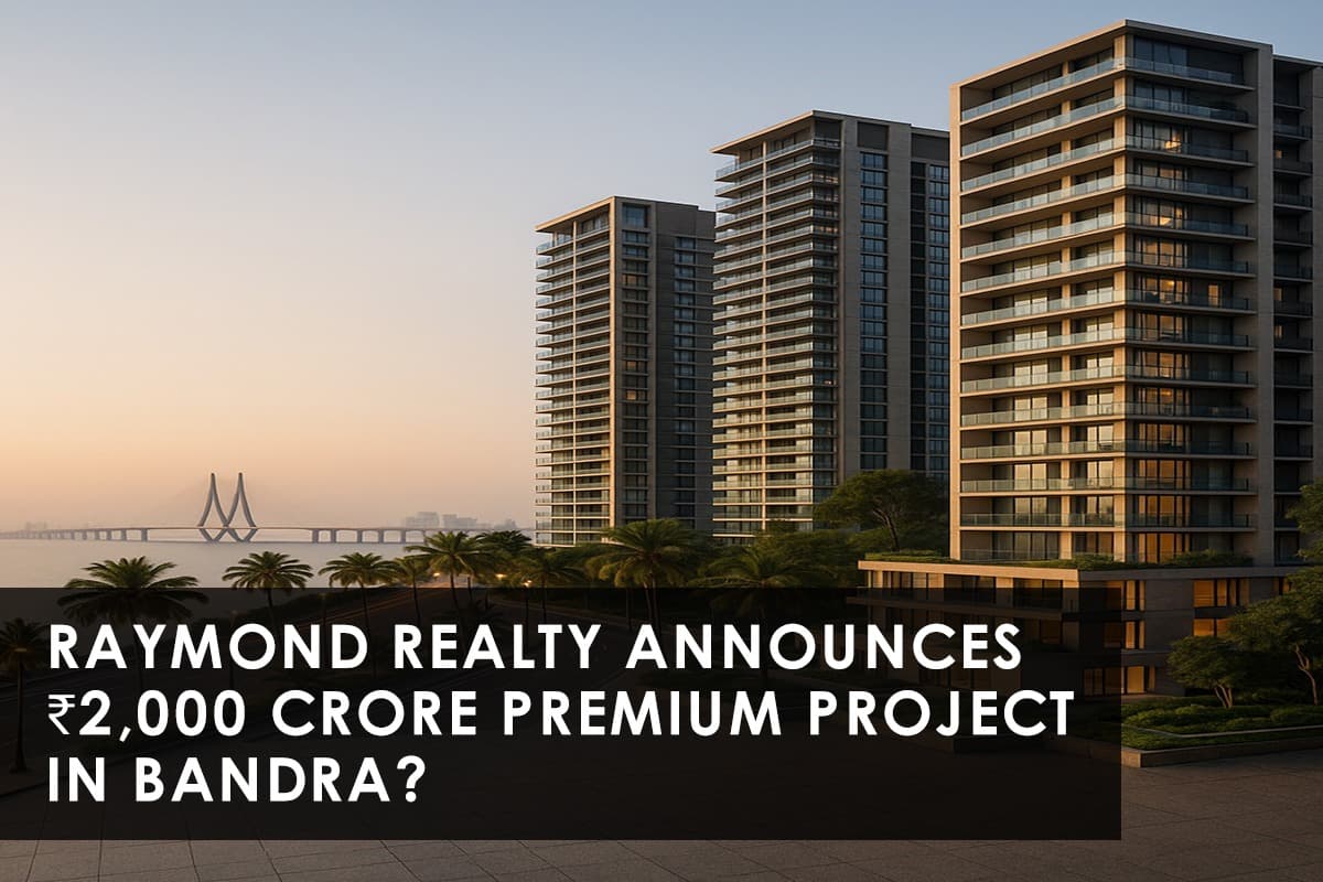 Raymond Realty Launches ₹2,000 Crore Premium Redevelopment Project in Bandra - Featured blog image