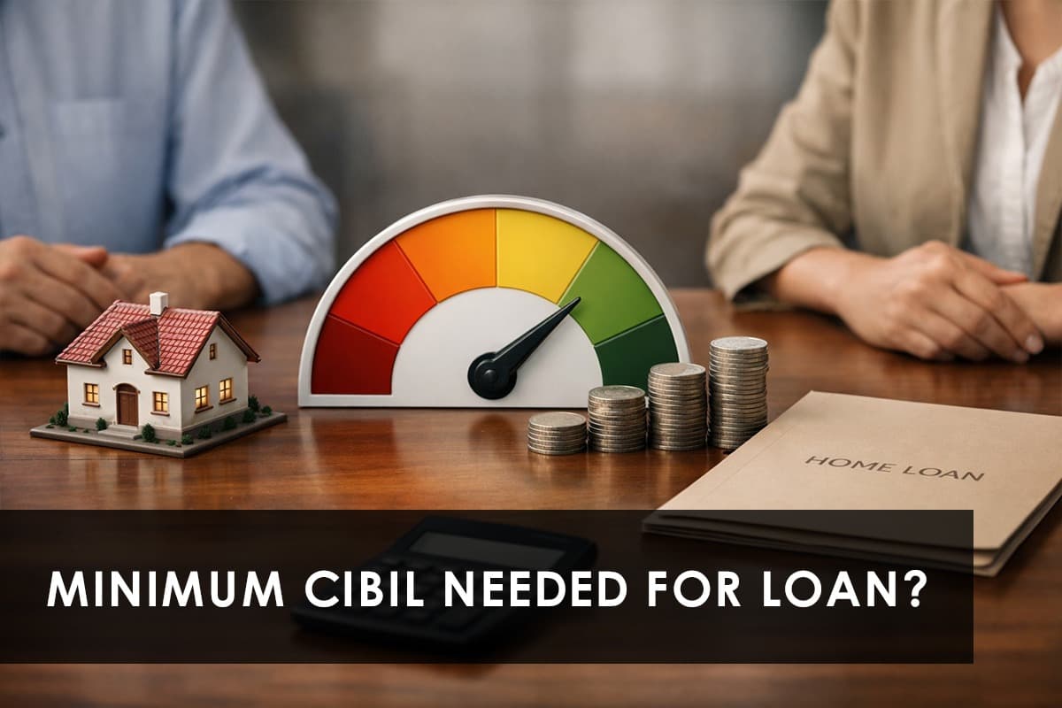 Minimum CIBIL Score Needed for Home Loan Approval in India: A Complete Guide - Featured blog image