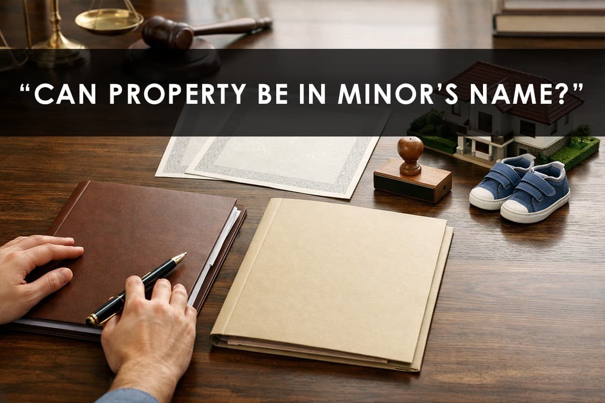 How to Register Property in the Name of a Minor in India: A Comprehensive Guide - Featured blog image