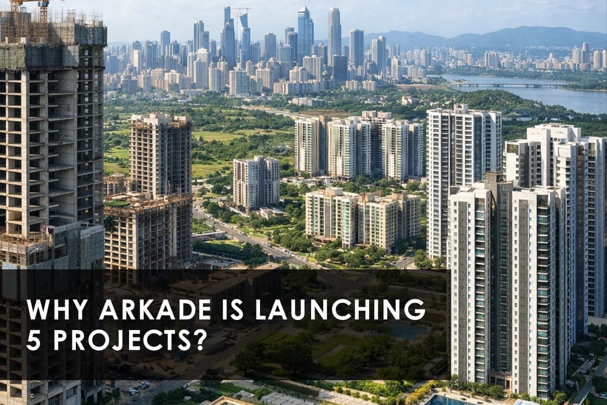 Arkade Developers to Launch Five Residential Projects in MMR in 2026 with ₹3,700 Crore Revenue Potential - Featured blog image