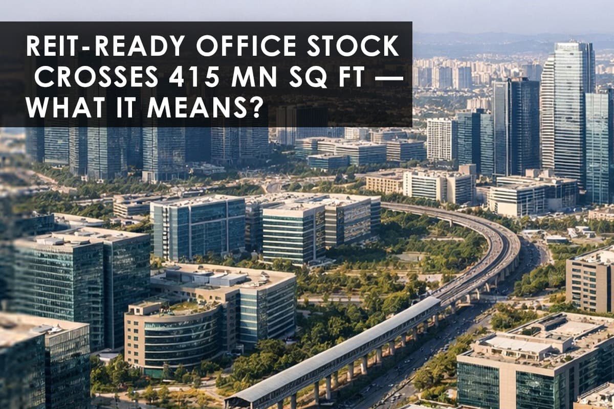 India's REIT-Ready Office Stock Surpasses 415 Million Sq Ft: Economic Survey Highlights Growth and Investor Opportunities - Featured blog image