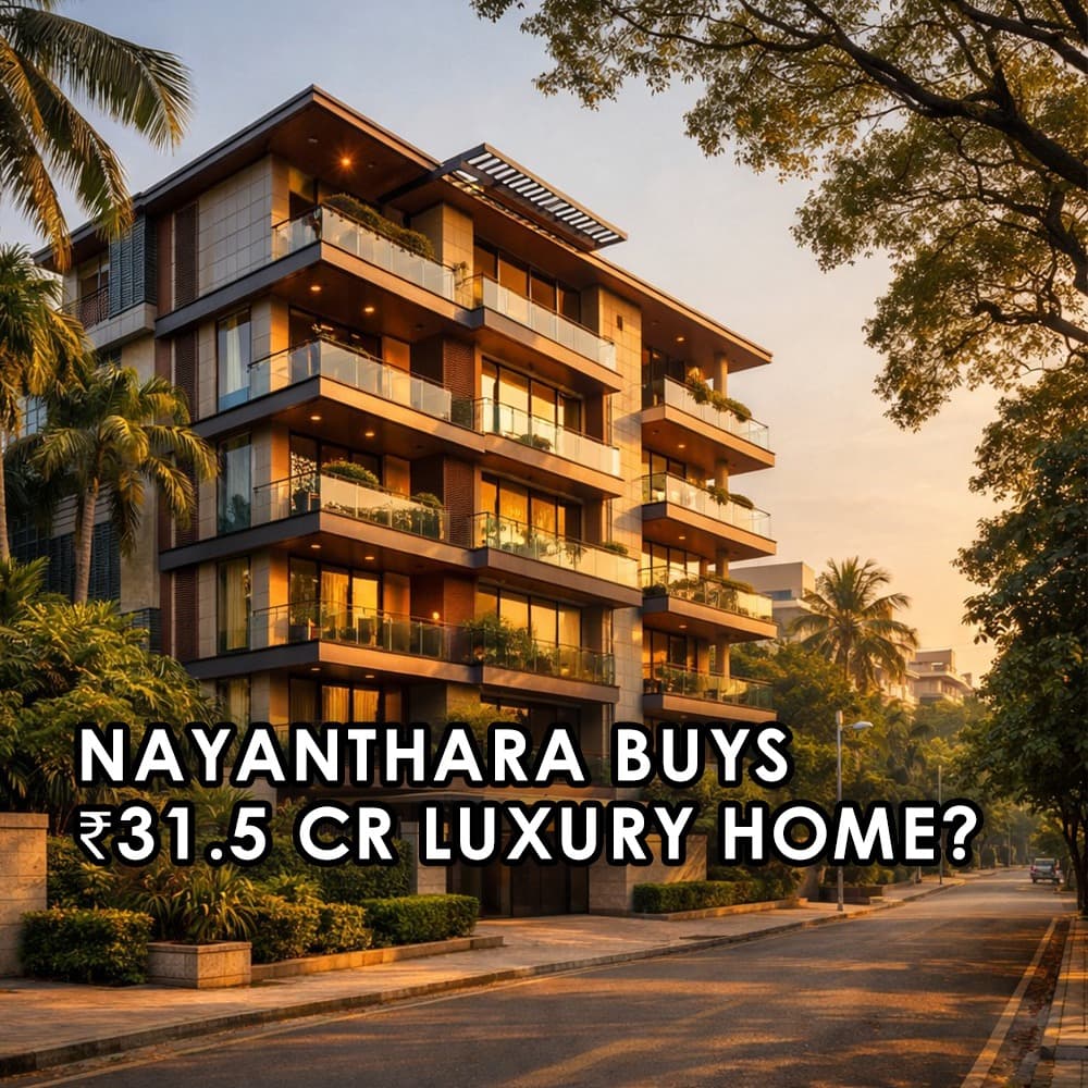 Nayanthara's Rs 31.5 Crore Poes Garden Purchase: What It Means for Chennai's Luxury Real Estate - Feature image