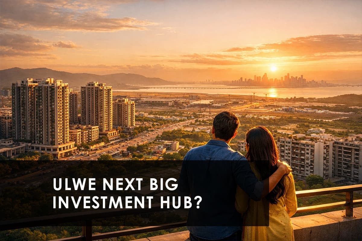 Ulwe Is Booming: Why Navi Mumbai's Quietest Node Is Now Its Most Watched Address - Featured blog image