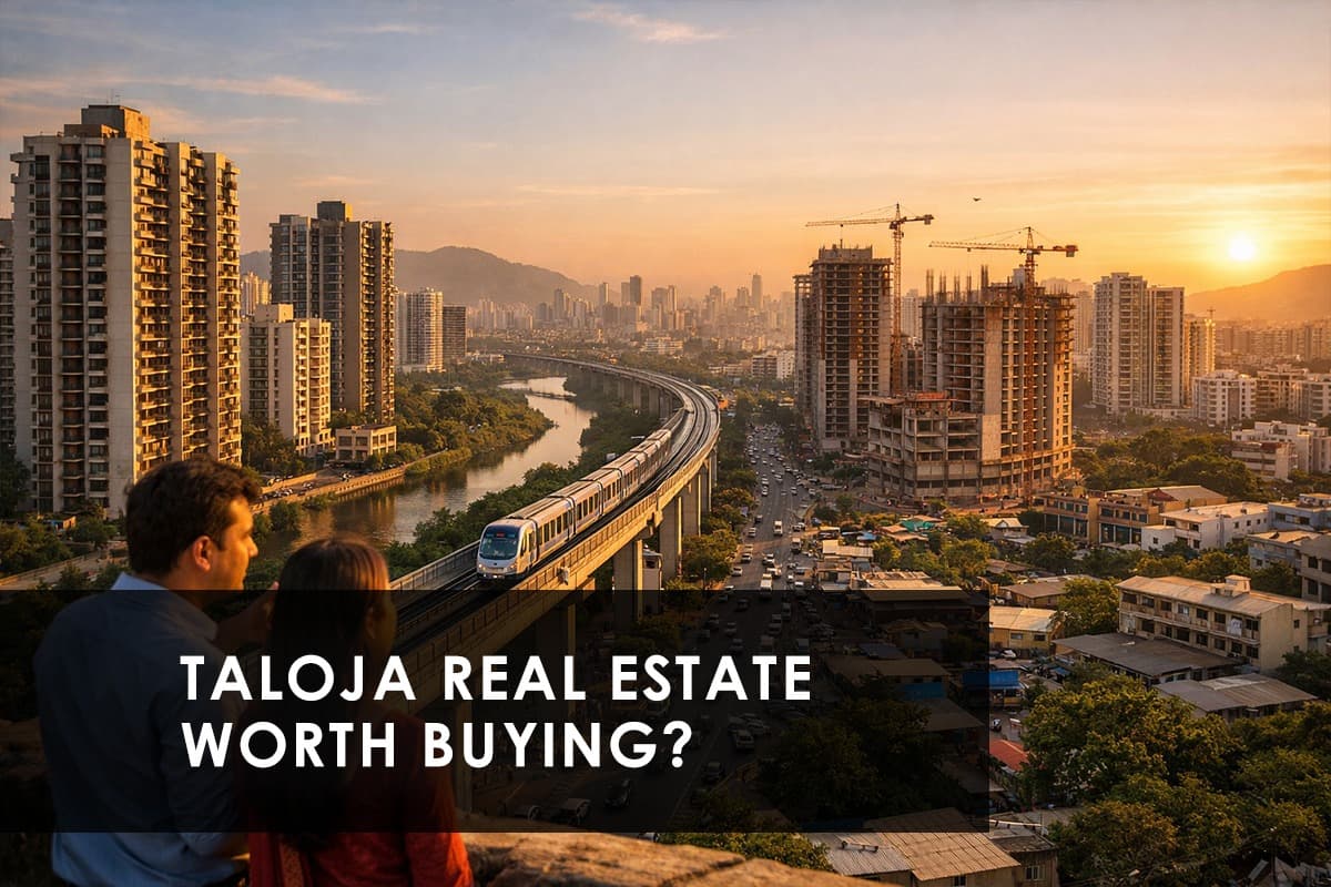 Taloja Navi Mumbai: Why Metro Connectivity Has Changed the Investment Story Completely - Featured blog image