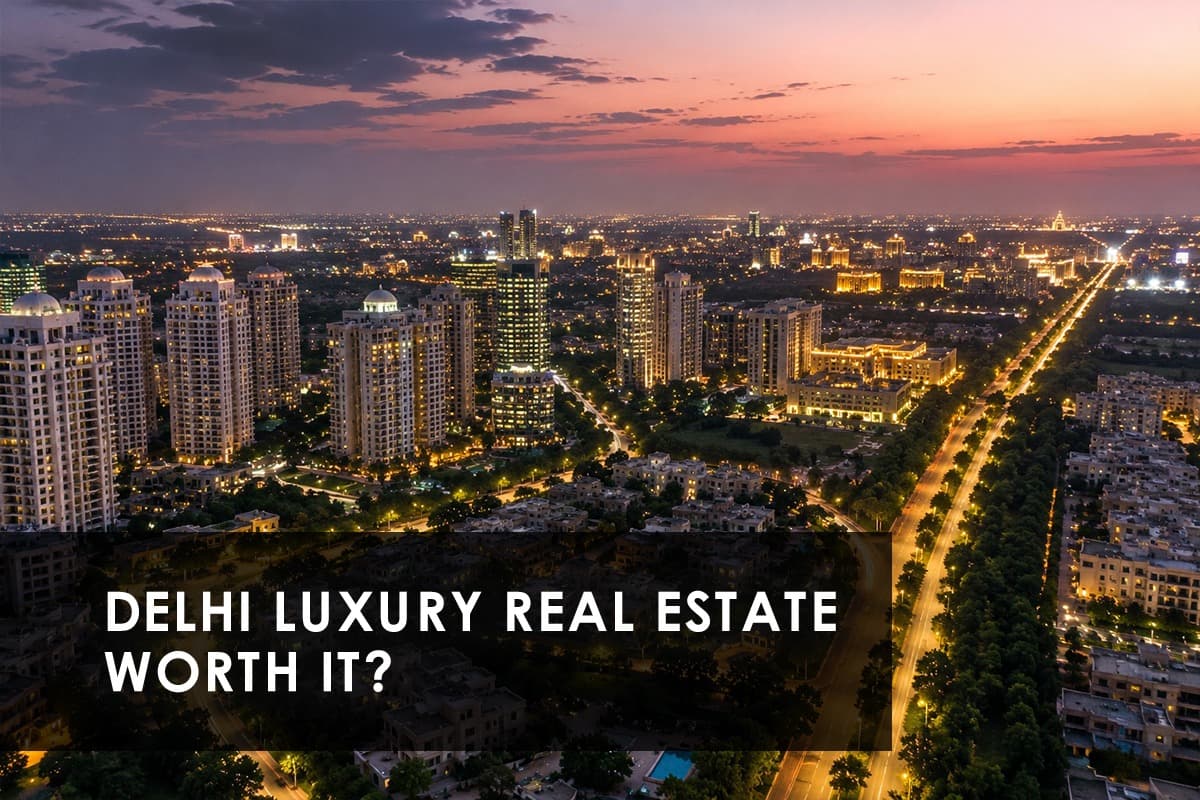 Your Complete Investment Guide to High-End Real Estate in Delhi - Featured blog image