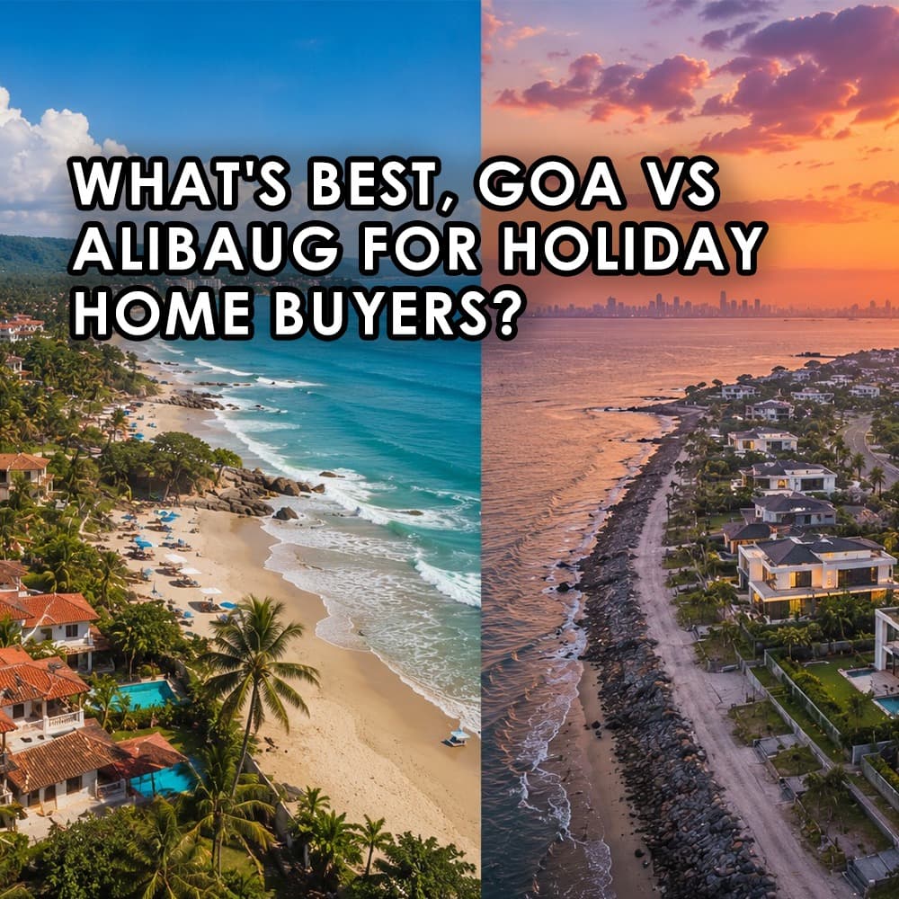 Goa vs Alibaug for Holiday Home Buyers - Feature image