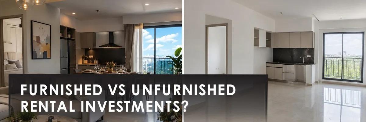 Furnished vs. Unfurnished Rentals: Landlord Investment Guide