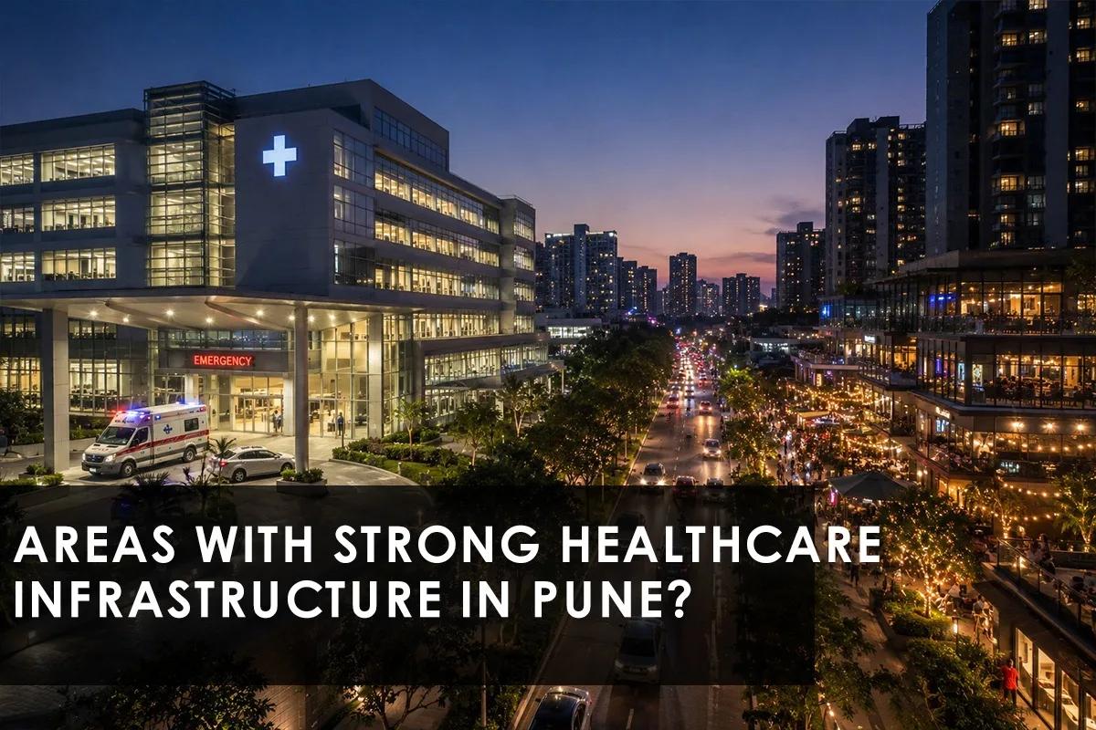 Pune Neighborhoods with Top Healthcare Infrastructure