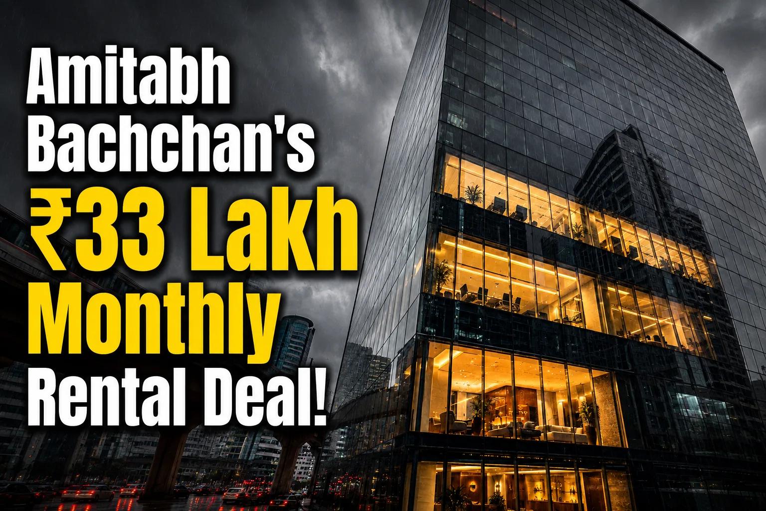 Amitabh Bachchan's ₹22 Crore Andheri Office Lease Details Revealed