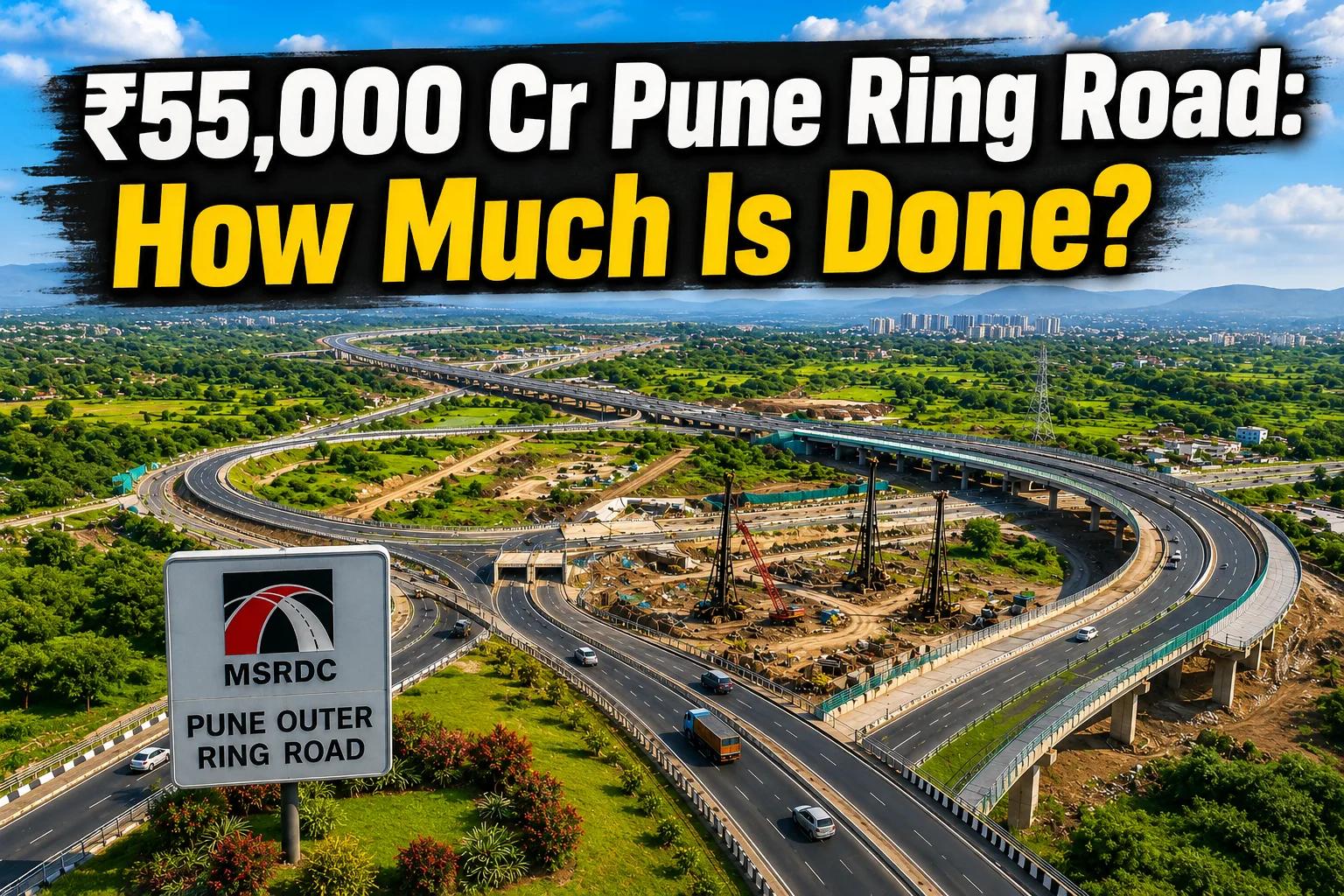 Pune Outer Ring Road 2026: Buyer's Guide & Real Estate Impact