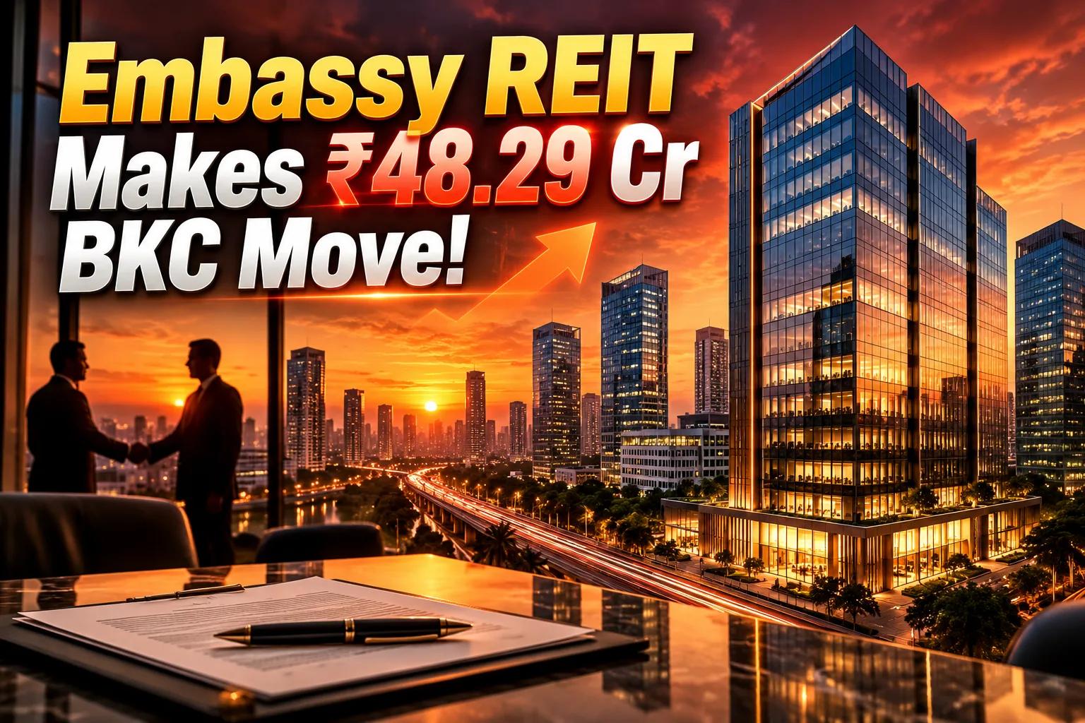 Embassy REIT Acquires FIFC Space in BKC for ₹54.5 Cr