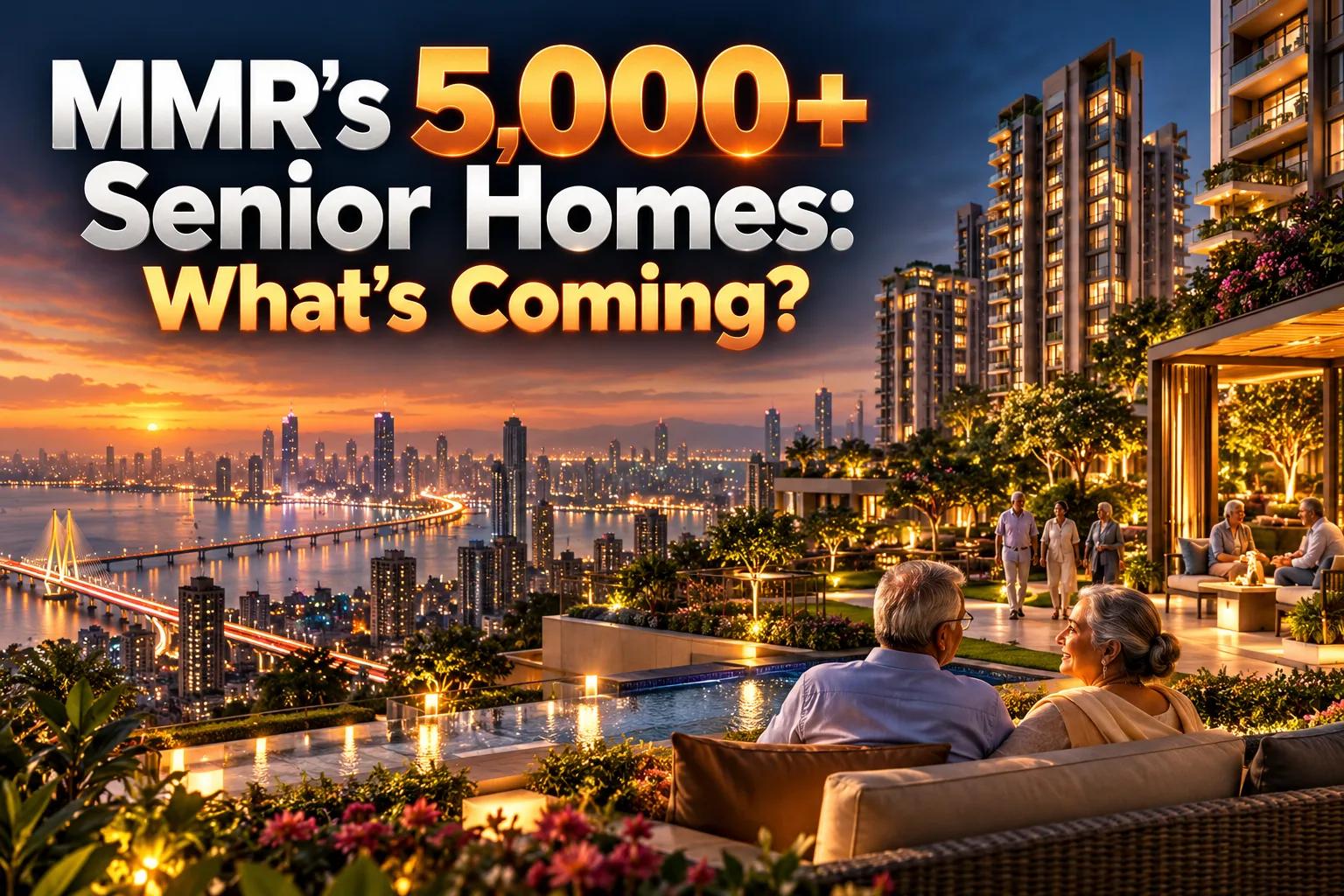 Rustomjee Eyes Mumbai Senior Living: Market & Outlook