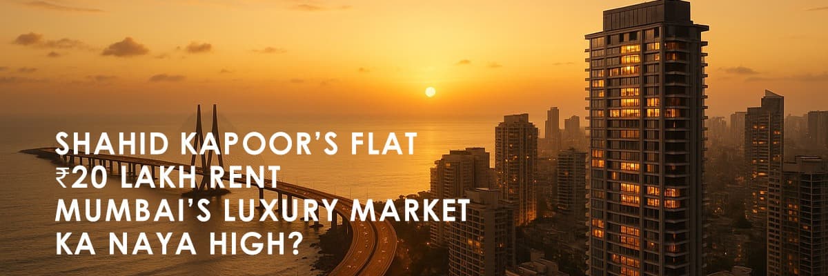 Shahid Kapoor's ₹20 Lakh Rental: Inside Mumbai's Booming Celebrity Property Market - Featured blog image