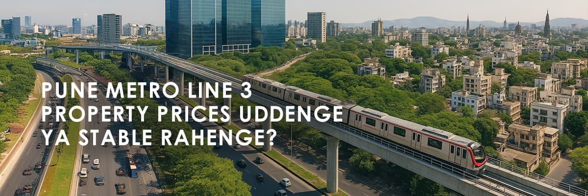 Pune Metro Line 3: Real Estate Boom, Commute Transformation & Investment Opportunities - Featured blog image