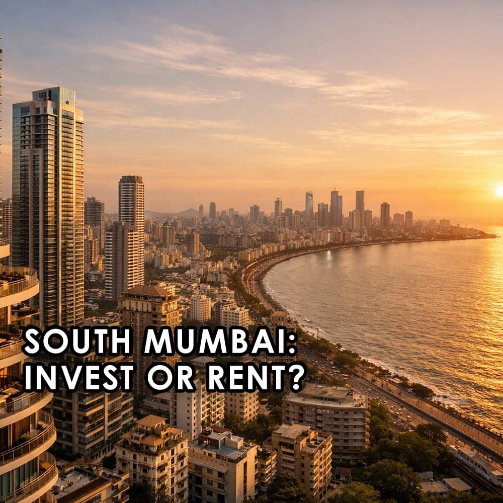 Luxury Homes: Rent vs. Buy in South Mumbai - A Detailed Case Study - Feature image