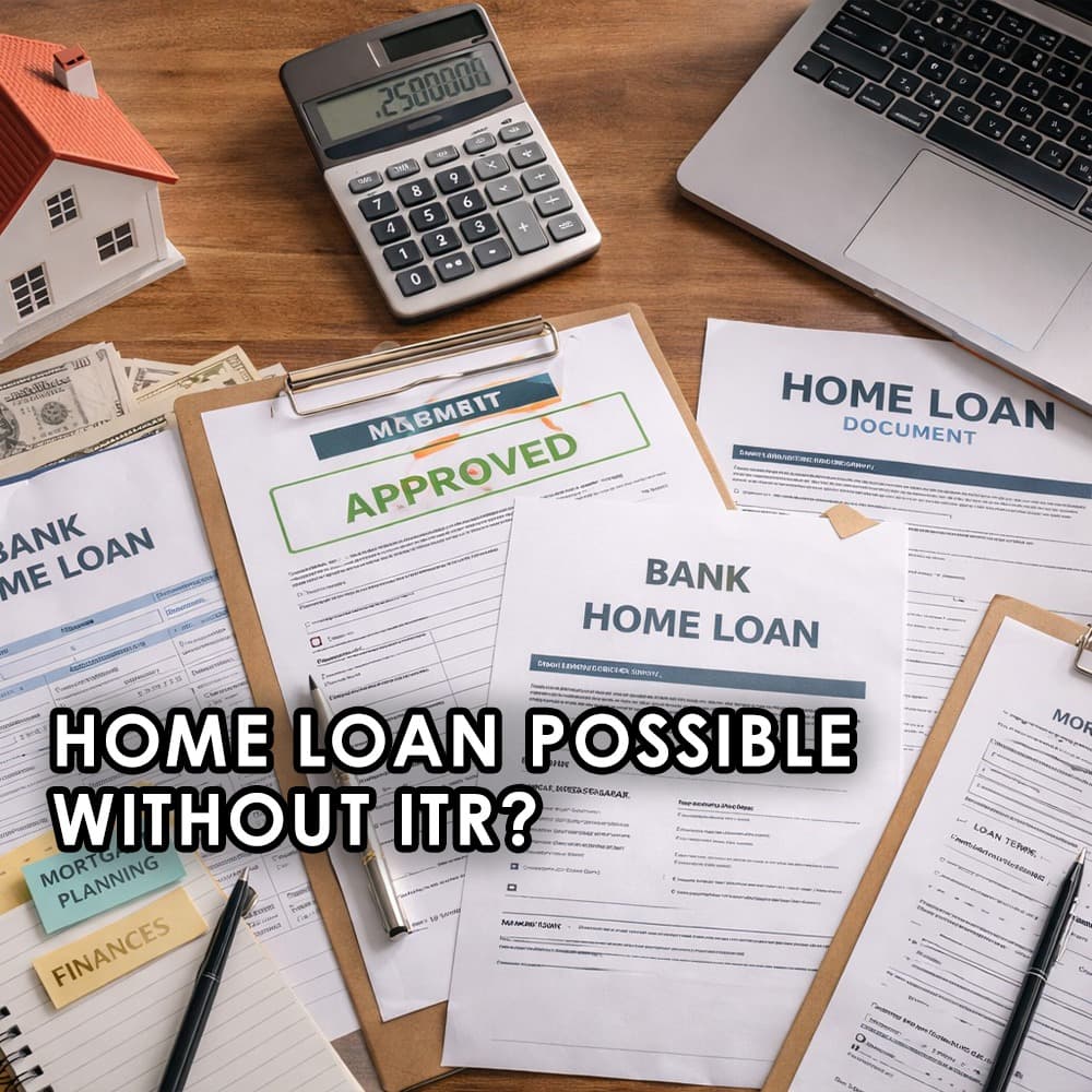 Can You Get a Home Loan Without ITR? What Indian Borrowers Need to Know - Feature image